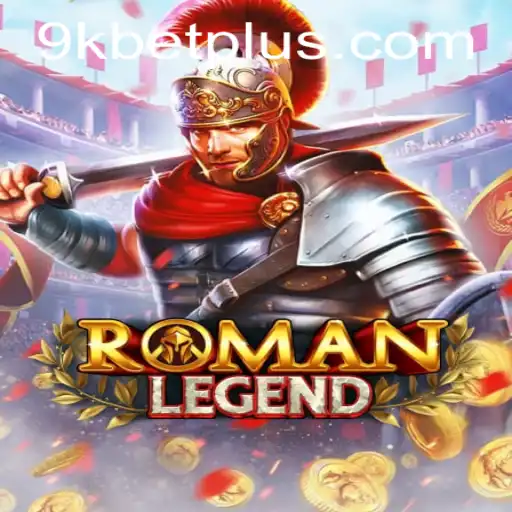 Exploring the Enchanting World of RomanLegend in 9KBET