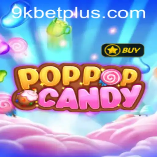 Explore the Exciting World of POPPOPCANDY with 9KBET