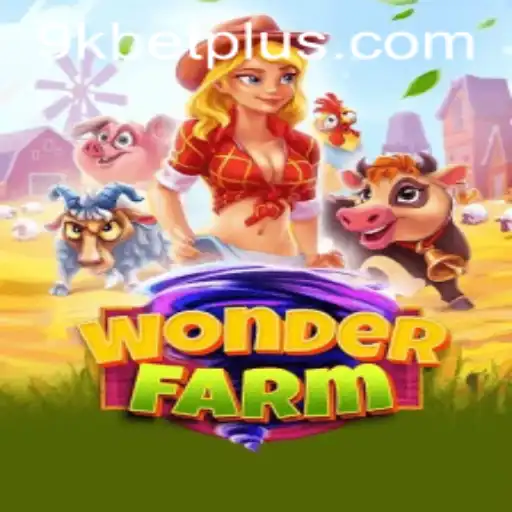Discovering the Enchanting World of WonderFarm with 9KBET
